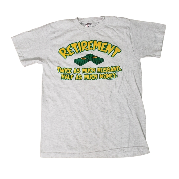 Jerzees Other - Funny Retirement Shirt Twice As Much Husband Half As Much Money Jerzees Vtg Tee